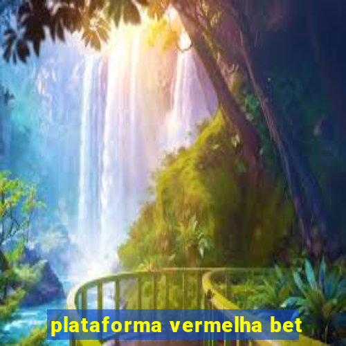 plataforma vermelha bet